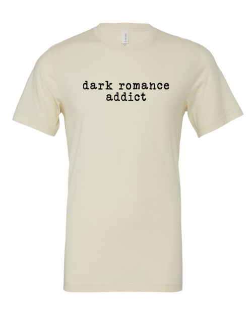 Dark Romance Addict--Book Lover T-Shirt