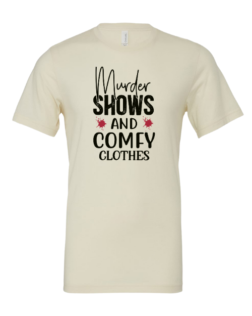 True Crime & Comfy Clothes T-Shirt