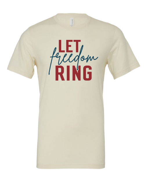 Let Freedom Ring 4th of July T-Shirt