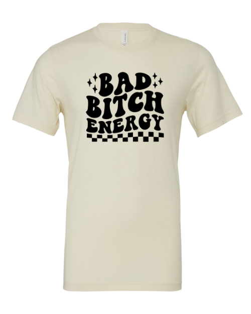 Bad Bitch Energy Unisex Short Sleeve T-Shirt