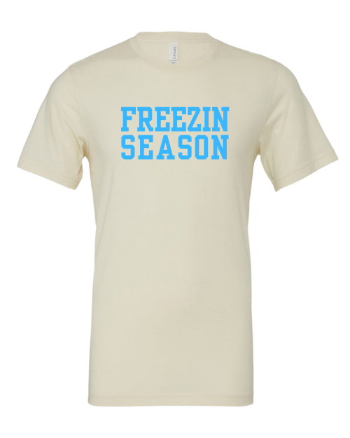 Freezin Season T-Shirt