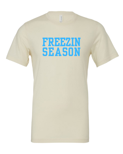 Freezin Season T-Shirt