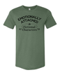 Emotionally Attached To Fictional Characters T-Shirt
