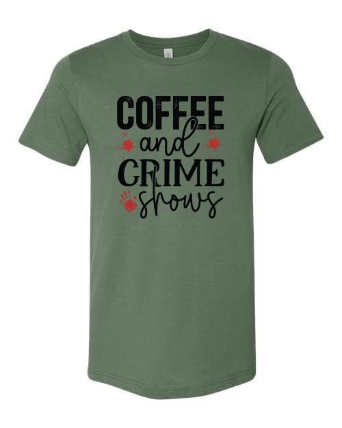Coffee & Crime Shows T-Shirt