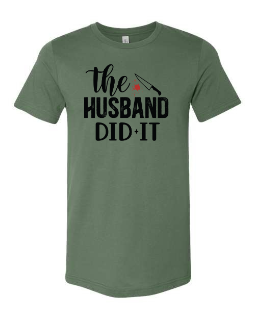 The Husband Did It T-Shirt