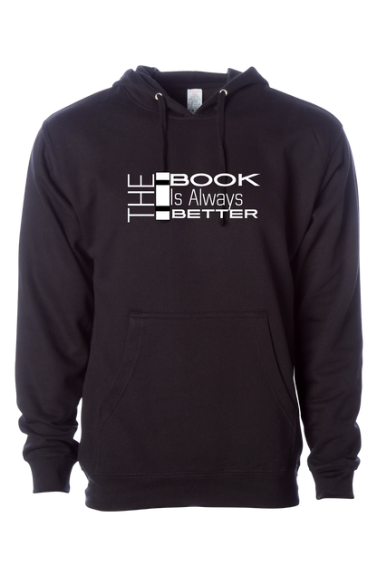 The Book is Always Better Hooded Sweatshirt