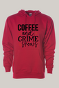 Coffee and Crime Shows Hoodie
