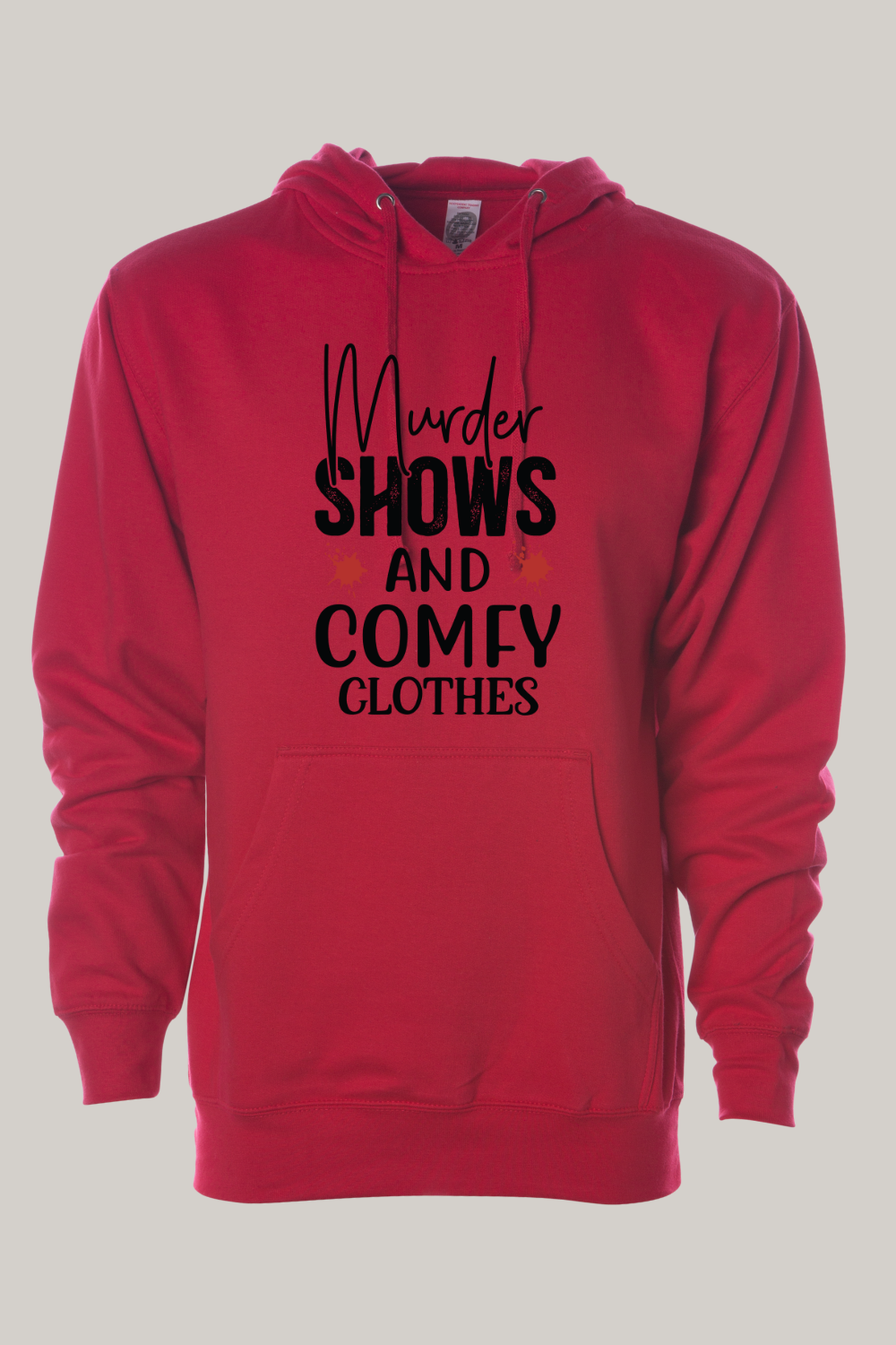 Murder Shows and Comfy Clothes Hooded Sweatshirt