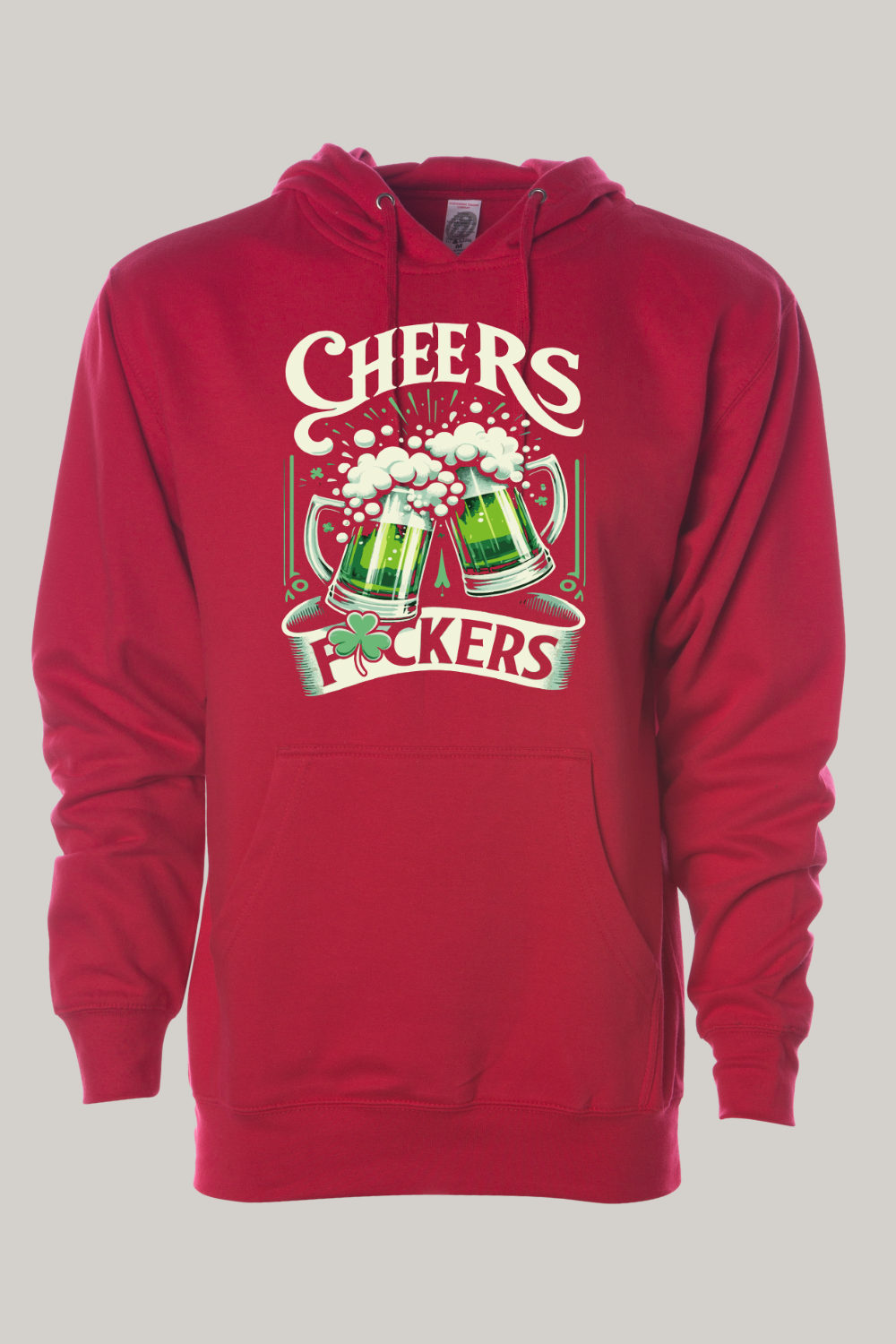 Cheers F*ckers St Patrick's Day Hooded Sweatshirt
