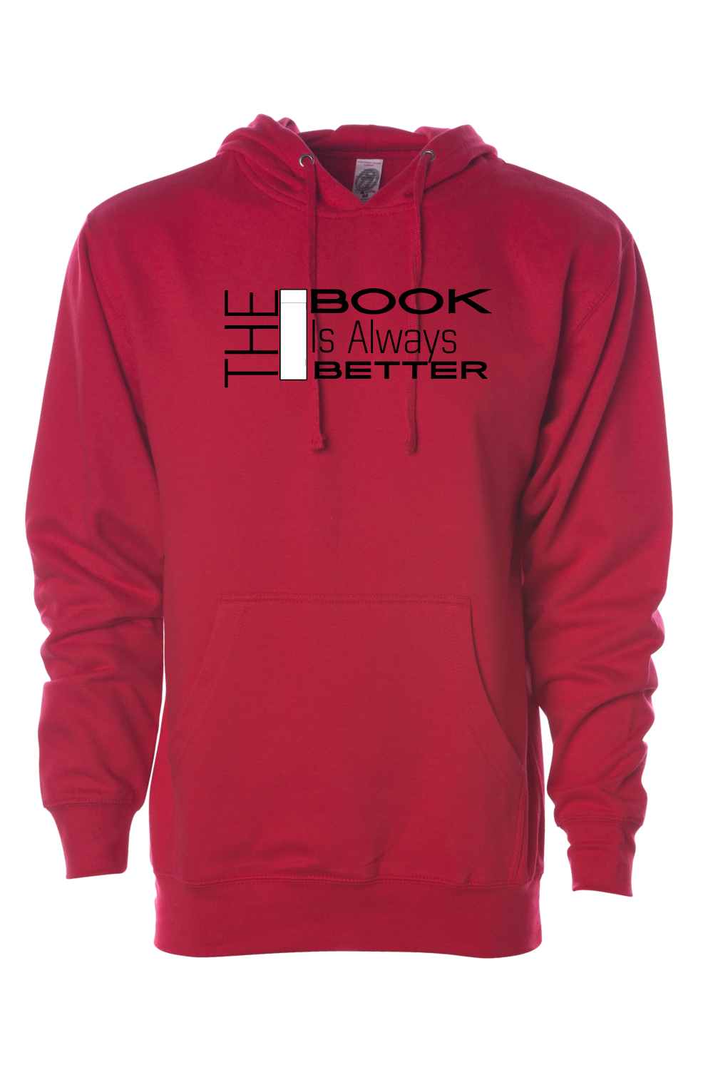 The Book is Always Better Hooded Sweatshirt