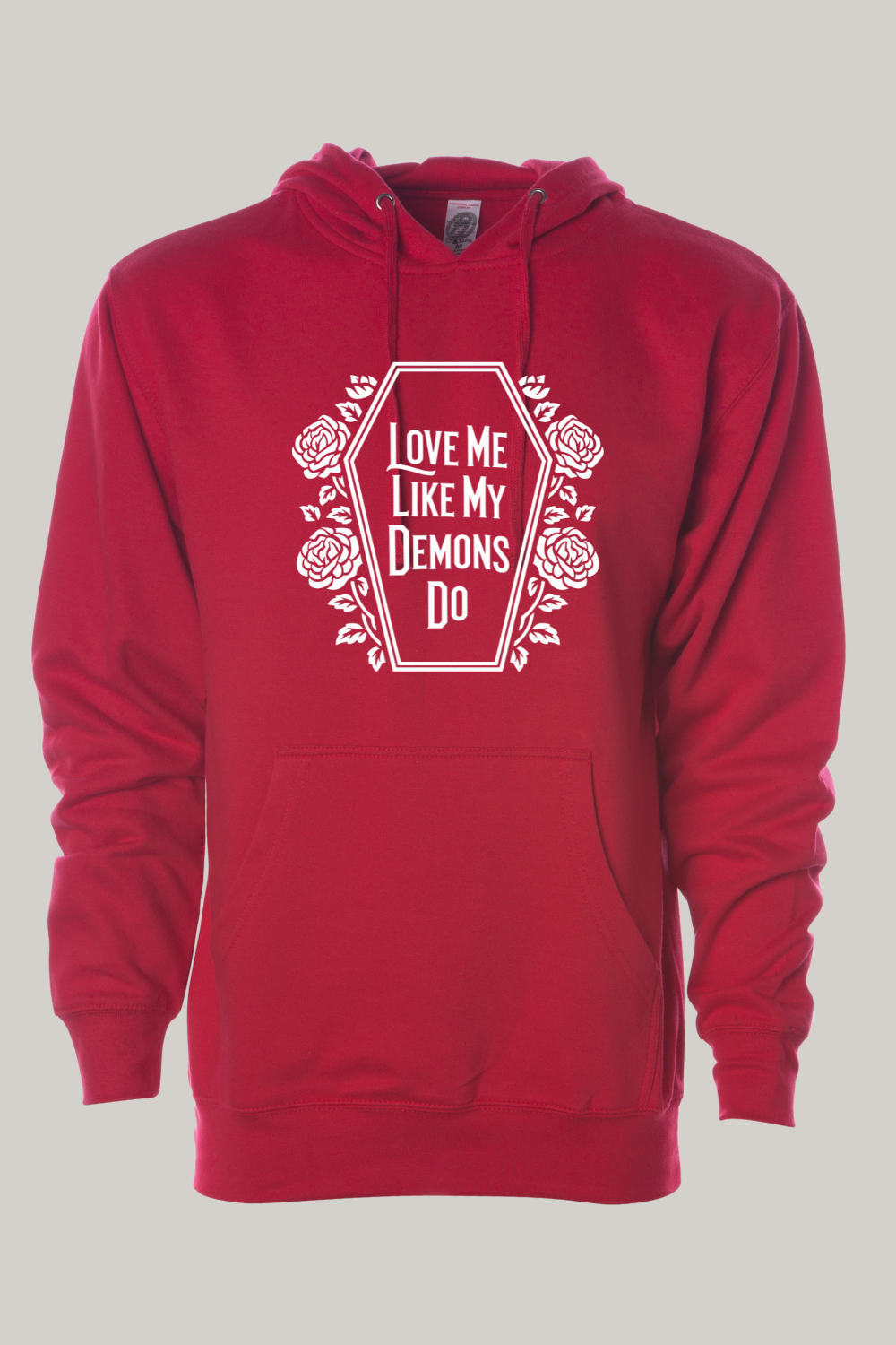 Love Me LIke My Demons Do Dark Romance Hooded Sweatshirt