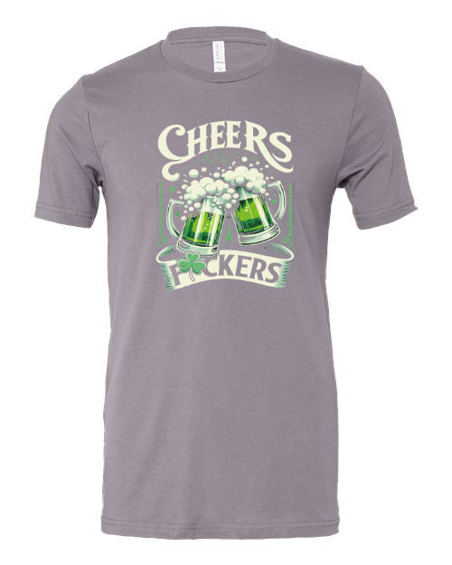 Cheers F*ckers St Patrick's Day T-Shirt