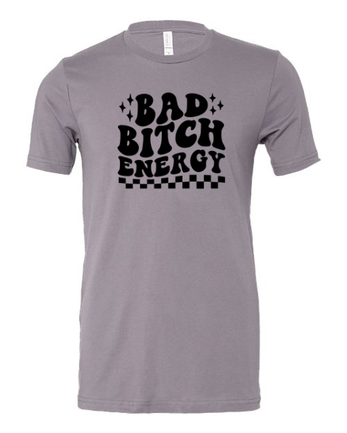 Bad Bitch Energy Unisex Short Sleeve T-Shirt