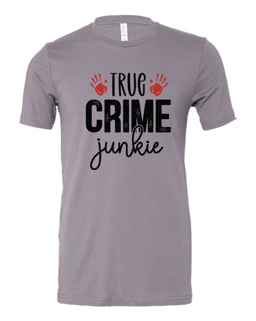 True Crime Junkie T-Shirt