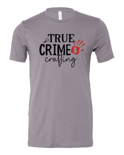 True Crime & Crafting T-Shirt