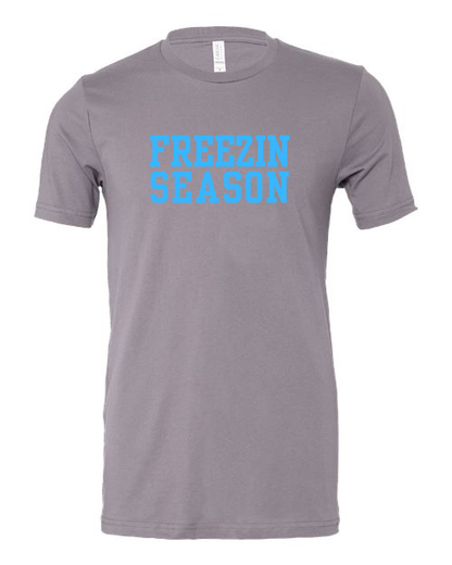 Freezin Season T-Shirt