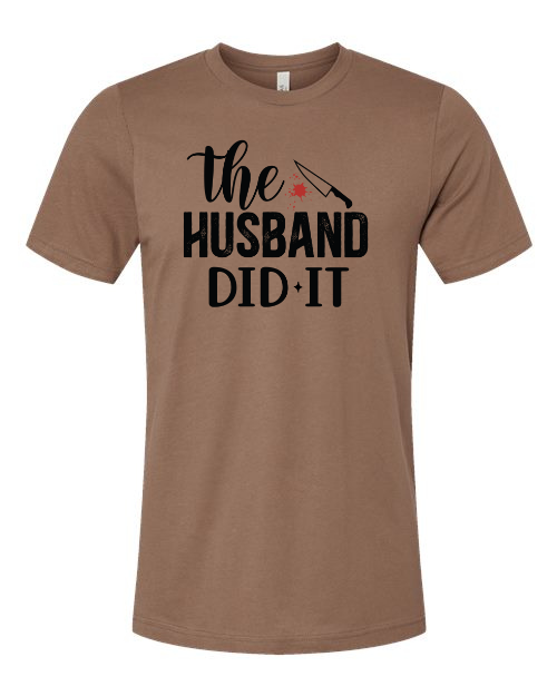 The Husband Did It T-Shirt