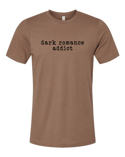 Dark Romance Addict--Book Lover T-Shirt