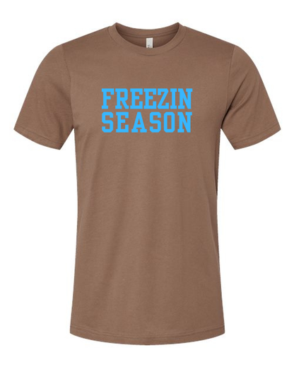 Freezin Season T-Shirt