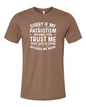 Offensive Patriotism 4th of July T-Shirt