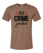 True Crime Junkie T-Shirt