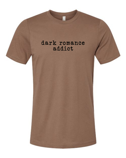 Dark Romance Addict--Book Lover T-Shirt