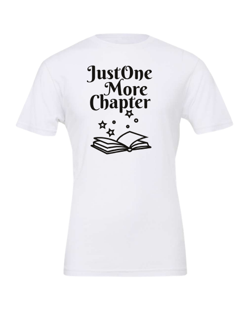 Just One More Chapter Graphic Design T-Shirt