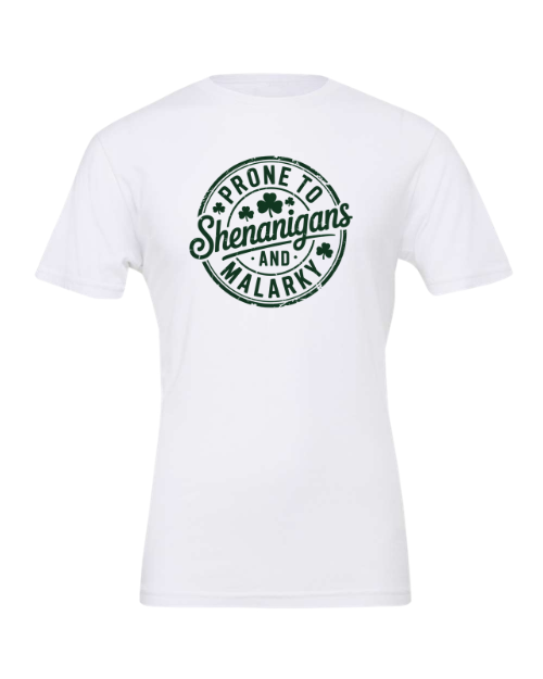 Prone To Shenanigans and Malarkey – St. Patrick’s Day T-Shirt 🍀