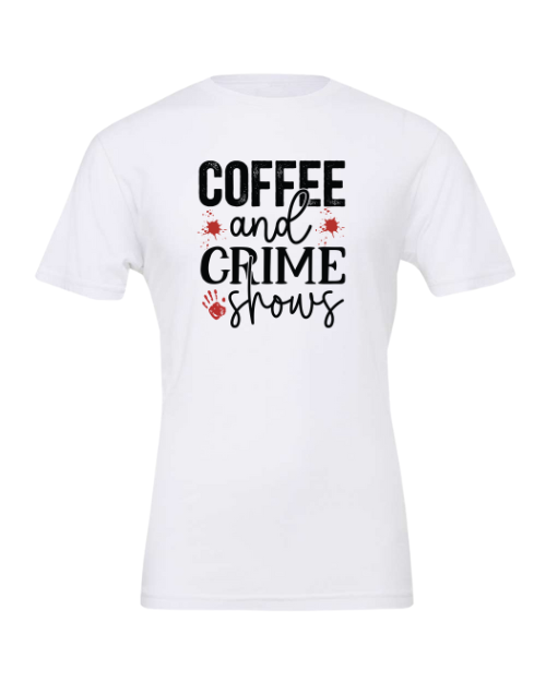 Coffee & Crime Shows T-Shirt