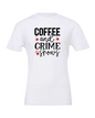Coffee & Crime Shows T-Shirt