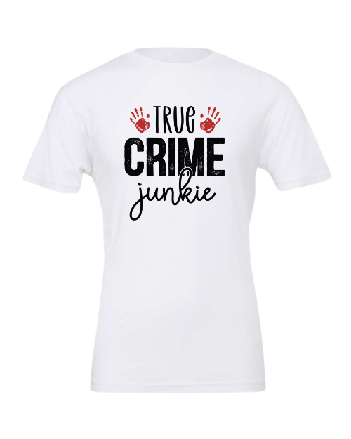 True Crime Junkie T-Shirt
