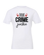 True Crime Junkie T-Shirt