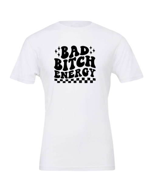Bad Bitch Energy Unisex Short Sleeve T-Shirt