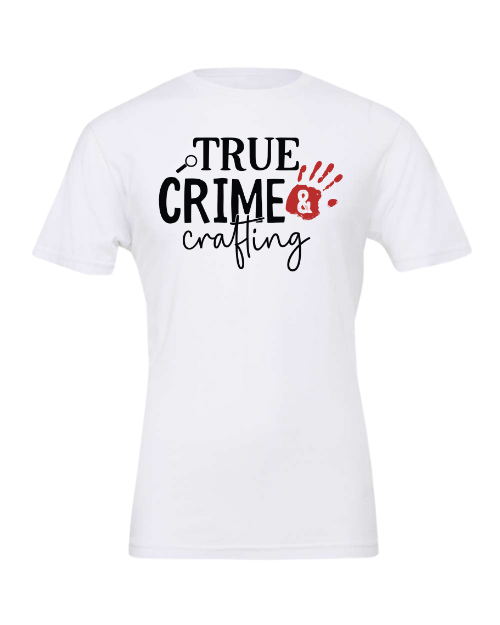 True Crime & Crafting T-Shirt