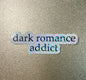 Dark Romance Addict Typography 3" Sticker
